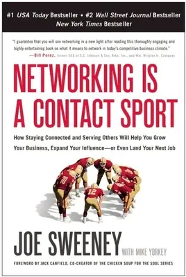 Il networking è uno sport di contatto: Come rimanere in contatto e servire gli altri vi aiuterà a far crescere la vostra attività, a espandere la vostra influenza - o persino a ottenere il vostro - Networking Is a Contact Sport: How Staying Connected and Serving Others Will Help You Grow Your Business, Expand Your Influence -- Or Even Land Your