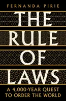 Il dominio delle leggi - Una ricerca di 4000 anni per ordinare il mondo - Rule of Laws - A 4000-year Quest to Order the World
