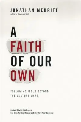 Una fede tutta nostra: seguire Gesù oltre le guerre culturali - A Faith of Our Own: Following Jesus Beyond the Culture Wars