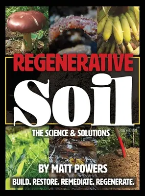 Suolo rigenerativo: scienza e soluzioni - 2a edizione - Regenerative Soil: The Science & Solutions - the 2nd Edition
