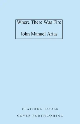 Dove c'era il fuoco - Where There Was Fire
