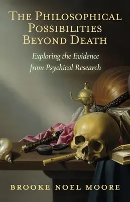 Le possibilità filosofiche oltre la morte: Esplorare le prove della ricerca psichica - The Philosophical Possibilities Beyond Death: Exploring the Evidence from Psychical Research