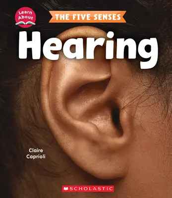 Udito (Per saperne di più: I cinque sensi) - Hearing (Learn About: The Five Senses)