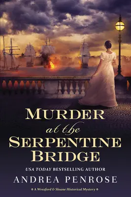 Omicidio sul ponte della Serpentine: Un mistero storico di Wrexford & Sloane - Murder at the Serpentine Bridge: A Wrexford & Sloane Historical Mystery