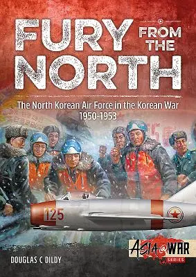 Furia dal Nord: L'aviazione nordcoreana nella guerra di Corea, 1950-1953 - Fury from the North: North Korean Air Force in the Korean War, 1950-1953