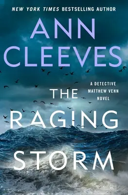 La tempesta furiosa: Un romanzo del detective Matthew Venn - The Raging Storm: A Detective Matthew Venn Novel