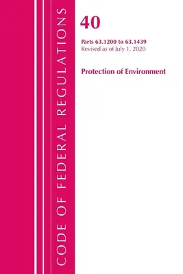 Codice dei regolamenti federali, Titolo 40 Protezione dell'ambiente 63.1200-63.1439, revisionato il 1° luglio 2020 - Code of Federal Regulations, Title 40 Protection of the Environment 63.1200-63.1439, Revised as of July 1, 2020