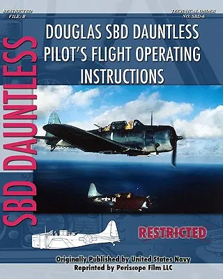 Istruzioni per il volo del pilota del Douglas SBD Dauntless - Douglas SBD Dauntless Pilot's Flight Operating Instructions