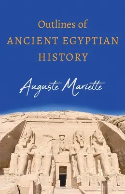 Schemi di storia dell'antico Egitto - Outlines of Ancient Egyptian History