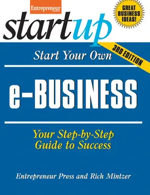 Avviare il proprio E-Business: Guida al successo passo dopo passo - Start Your Own E-Business: Your Step-By-Step Guide to Success