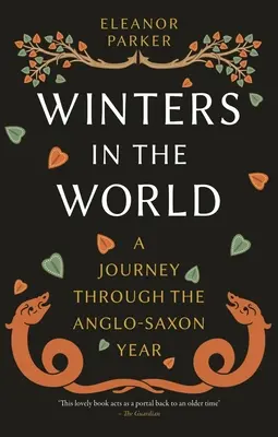 Inverni nel mondo: Un viaggio attraverso l'anno anglosassone - Winters in the World: A Journey Through the Anglo-Saxon Year
