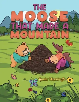 L'alce che fece una montagna - The Moose That Made a Mountain