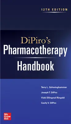 Manuale di farmacoterapia di Dipiro, 12a edizione - Dipiro's Pharmacotherapy Handbook, 12th Edition