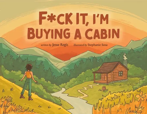 F*ck It, sto comprando una baita - F*ck It, I'm Buying a Cabin