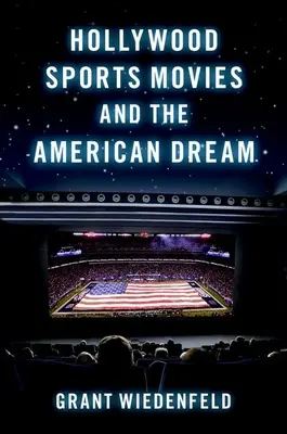 I film sportivi di Hollywood e il sogno americano - Hollywood Sports Movies and the American Dream