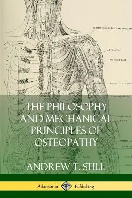 Filosofia e principi meccanici dell'osteopatia - The Philosophy and Mechanical Principles of Osteopathy