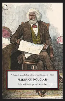 Frederick Douglass: Scritti e discorsi selezionati - Frederick Douglass: Selected Writings and Speeches