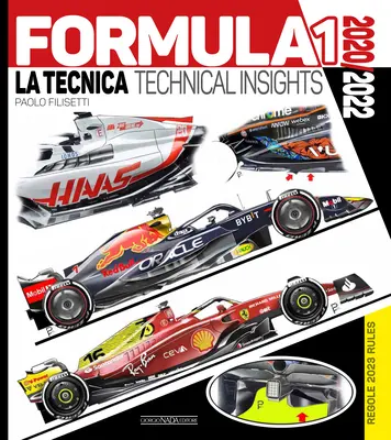 Formula 1 2020/2022: La Tecnica / Approfondimenti tecnici Anteprima/Preview 2023 - Formula 1 2020/2022: La Tecnica / Technical Insights Anteprima/Preview 2023