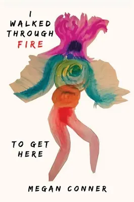 Ho camminato attraverso il fuoco per arrivare qui: Come sono sopravvissuta e cresciuta dopo il traffico sessuale - I Walked Through Fire to Get Here: How I Survived and Thrived After Sex Trafficking