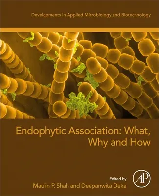 Associazione endofita: Cosa, perché e come - Endophytic Association: What, Why and How