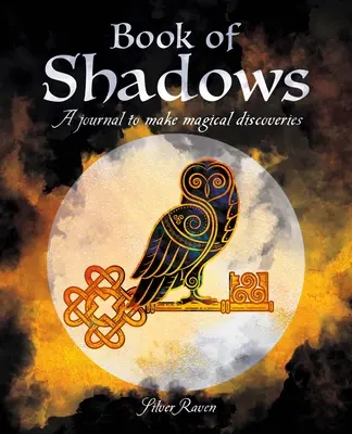 Libro delle Ombre: Un diario per fare scoperte magiche - Book of Shadows: A Journal to Make Magical Discoveries