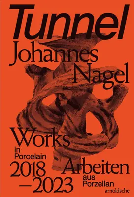 Tunnel - Johannes Nagel - Opere in porcellana - Arbeiten aus Porzellan 2018-2023 - Tunnel - Johannes Nagel - Works in Porcelain - Arbeiten aus Porzellan 2018-2023