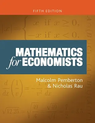 Matematica per economisti: Un libro di testo introduttivo, quinta edizione - Mathematics for Economists: An Introductory Textbook, Fifth Edition