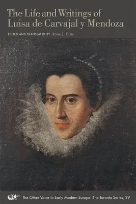 Vita e scritti di Luisa de Carvajal Y Mendoza: Volume 29 - The Life and Writings of Luisa de Carvajal Y Mendoza: Volume 29