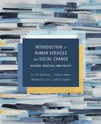 Introduzione ai servizi umani e al cambiamento sociale: Storia, pratica e politica - Introduction to Human Services and Social Change: History, Practice, and Policy