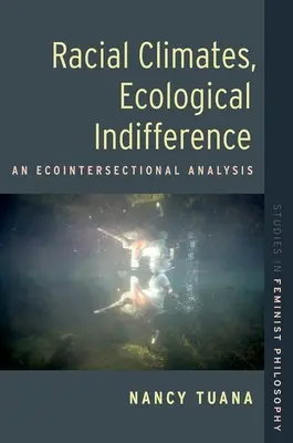 Climi razziali, indifferenza ecologica - Un'analisi ecointersettoriale - Racial Climates, Ecological Indifference - An Ecointersectional Analysis