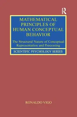 Principi matematici del comportamento concettuale umano: La natura strutturale della rappresentazione e dell'elaborazione concettuale - Mathematical Principles of Human Conceptual Behavior: The Structural Nature of Conceptual Representation and Processing