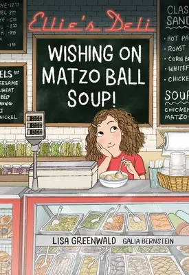 Ellie's Deli: Desideri con la zuppa di Matzo! Volume 1 - Ellie's Deli: Wishing on Matzo Ball Soup!: Volume 1