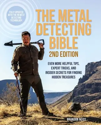 La Bibbia del Metal Detecting, 2a edizione: Consigli ancora più utili, trucchi da esperti e segreti da insider per trovare tesori nascosti (completamente aggiornata con il libro di testo 