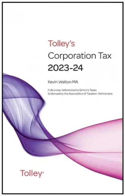Imposta sulle società di Tolley 2023-24 Annuale principale - Tolley's Corporation Tax 2023-24 Main Annual