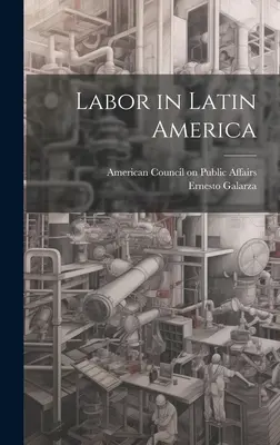 Il lavoro in America Latina - Labor in Latin America