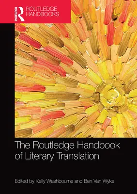 Il Manuale di traduzione letteraria della Routledge - The Routledge Handbook of Literary Translation