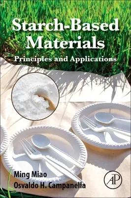 Materiali a base di amido: Principi e applicazioni - Starch-Based Materials: Principles and Applications
