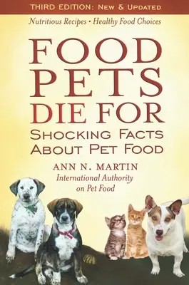 Il cibo per cui gli animali muoiono: Fatti scioccanti sul cibo per animali domestici - Food Pets Die for: Shocking Facts about Pet Food