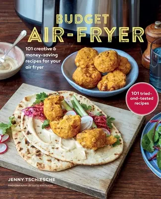 Ricettario economico per friggitrice ad aria: Ricette creative e a risparmio per la friggitrice ad aria - Budget Air-Fryer Cookbook: Creative & Money-Saving Recipes for Your Air Fryer