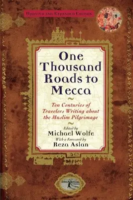 Mille strade per La Mecca: (Aggiornato con nuovo materiale) - One Thousand Roads to Mecca: (Updated with New Material)