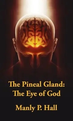 La ghiandola pineale con copertina rigida: L'occhio di Dio - Pineal Gland Hardcover: The Eye Of God