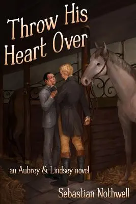 Gettare il suo cuore - Throw His Heart Over