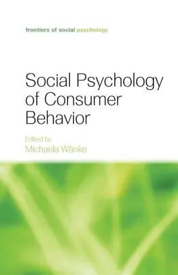Psicologia sociale del comportamento del consumatore - Social Psychology of Consumer Behavior