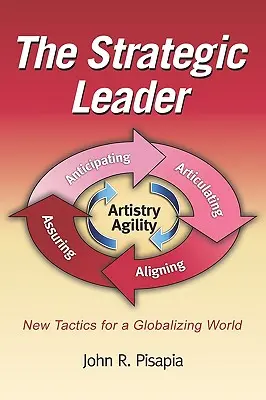 Il leader strategico Nuove tattiche per un mondo in via di globalizzazione (PB) - The Strategic Leader New Tactics for a Globalizing World (PB)