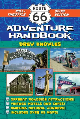 Manuale di avventura sulla Route 66: Sesta edizione a tutto gas - Route 66 Adventure Handbook: Full-Throttle Sixth Edition