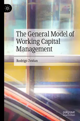 Il modello generale di gestione del capitale circolante - The General Model of Working Capital Management