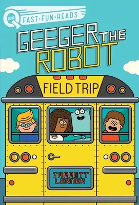 Gita sul campo: Geeger il robot - Field Trip: Geeger the Robot
