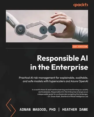L'intelligenza artificiale responsabile nell'impresa: Gestione pratica dei rischi dell'IA per modelli spiegabili, verificabili e sicuri con hyperscaler e Azure OpenAI - Responsible AI in the Enterprise: Practical AI risk management for explainable, auditable, and safe models with hyperscalers and Azure OpenAI