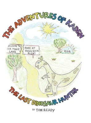 Le avventure di Kaden: L'ultimo cacciatore di dinosauri - The Adventures of Kaden: The Last Dinosaur Hunter