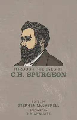 Attraverso gli occhi di C.H. Spurgeon - Through the Eyes of C.H. Spurgeon